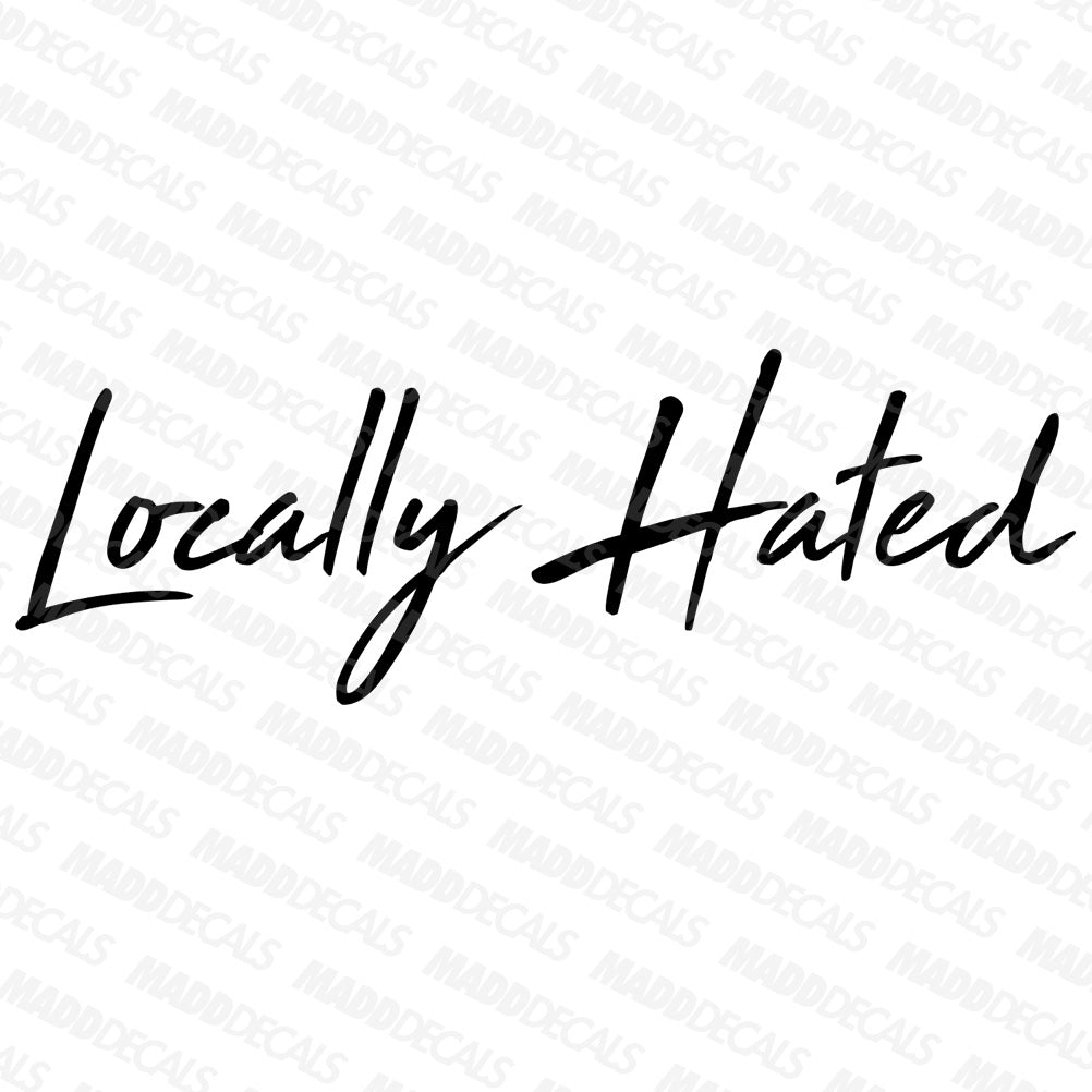 Locally hated 2024 windshield sticker