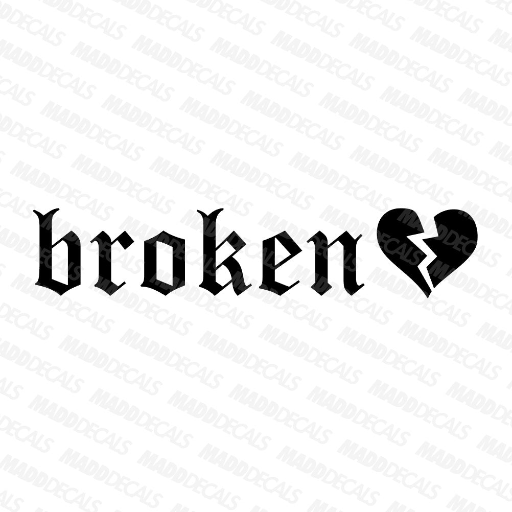 Broken 💔 Windshield Banner - Madd Decals