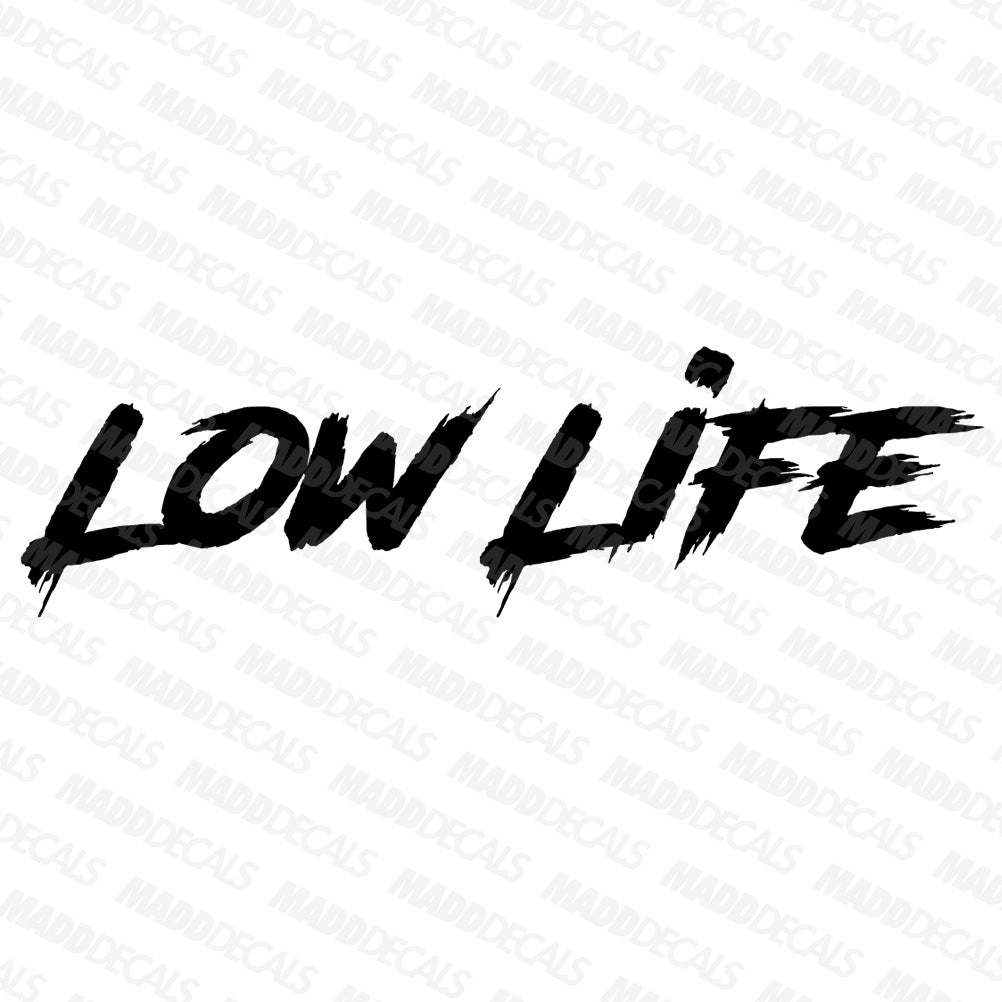 Low Life Windshield Banner - Madd Decals