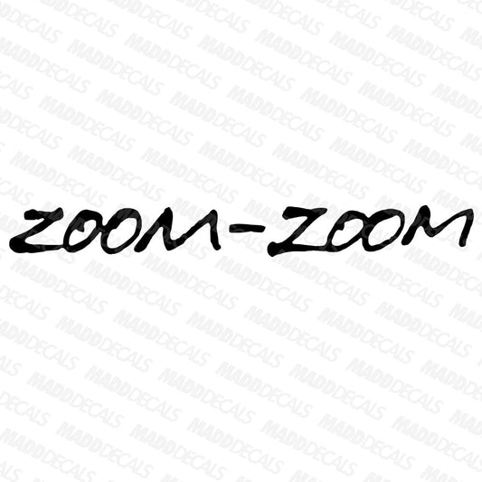 Zoom Zoom Decal - Madd Decals